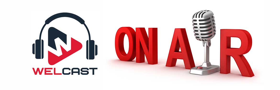 What’s a WelCast? Pull up a seat and we’ll tell you